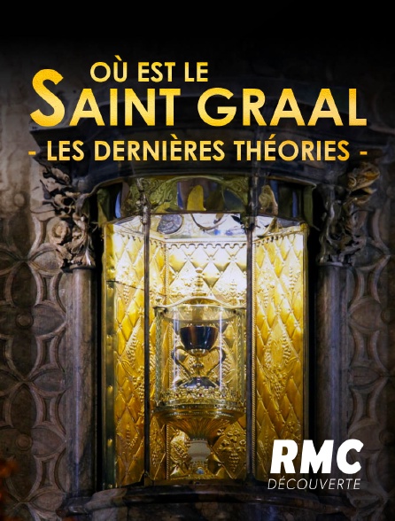 RMC Découverte - Où est le Saint-Graal : les dernières théories