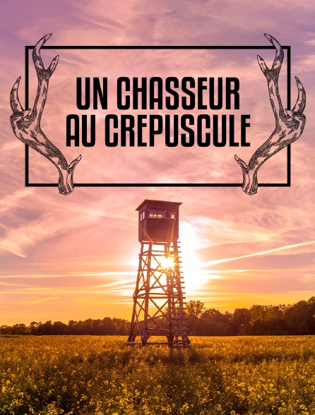 Un chasseur au crépuscule