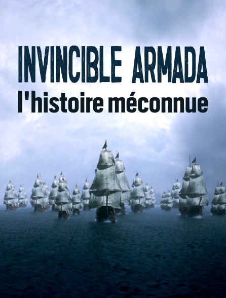 Invincible Armada, l'histoire méconnue