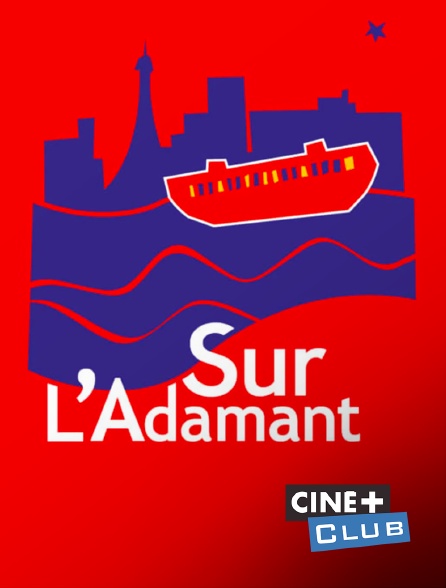Ciné+ Club - Sur l'Adamant