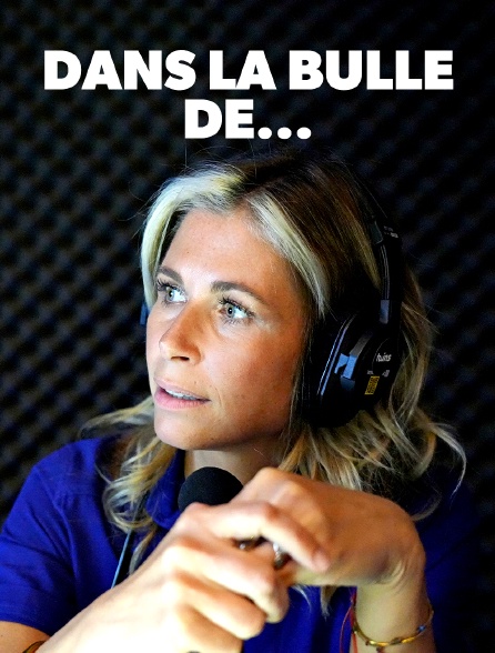 Dans la bulle de...