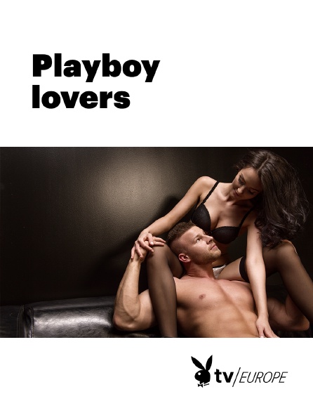 Playboy TV - Playboy lovers