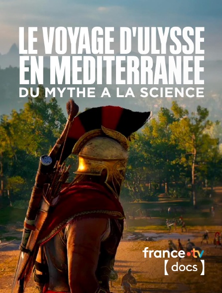 France TV Docs - Le voyage d'Ulysse en Méditerranée : du mythe à la science