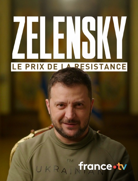 france.tv - Zelensky, le prix de la résistance