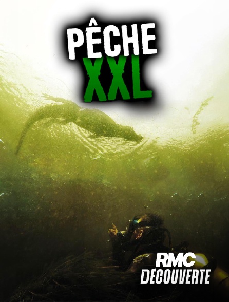 RMC Découverte - Pêche XXL