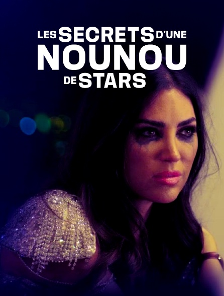 Les secrets d'une nounou de star