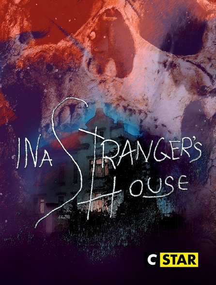 CSTAR - In a Stranger's House