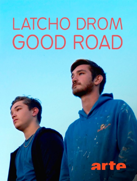 Arte - Latcho Drom : Good Road