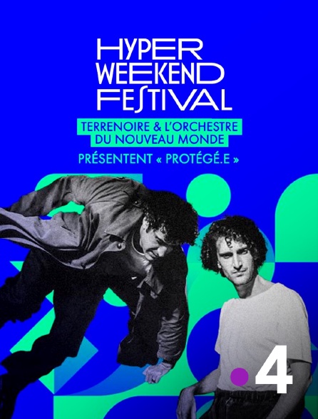 France 4 - Terrenoire et l'Orchestre du Nouveau monde : Protégé.e