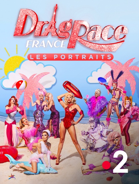 France 2 - Drag Race France : portraits