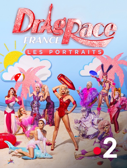 France 2 - Drag Race France : portraits