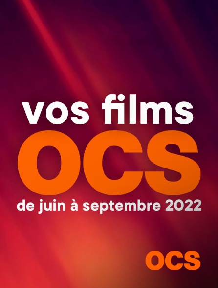 OCS - Vos séries OCS de juin à septembre 2022