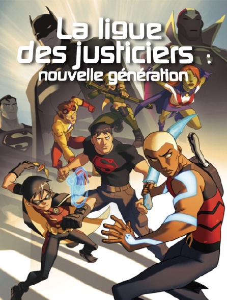 La Ligue Des Justiciers Nouvelle Génération Streaming La ligue des justiciers : nouvelle génération en Streaming - Molotov.tv