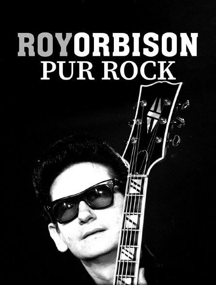 Roy Orbison : pur rock