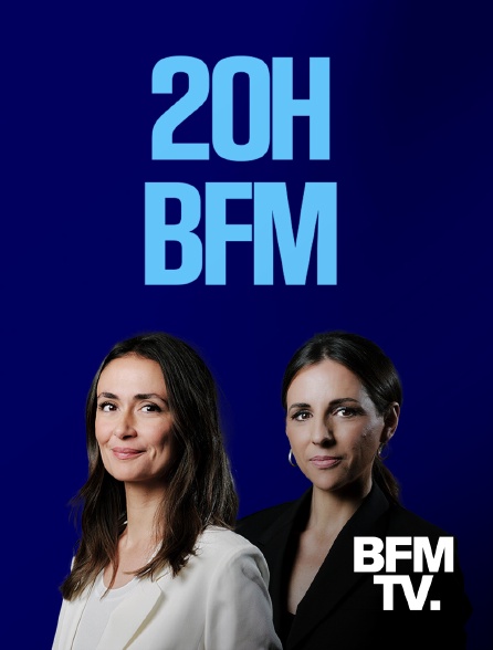 BFMTV - 20h BFM