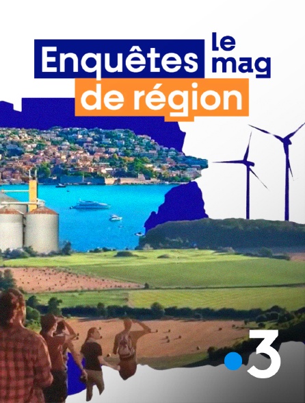France 3 - Enquêtes de région le mag