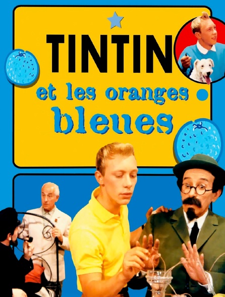 Tintin et les oranges bleues