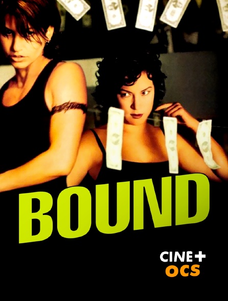 CINÉ Cinéma - Bound