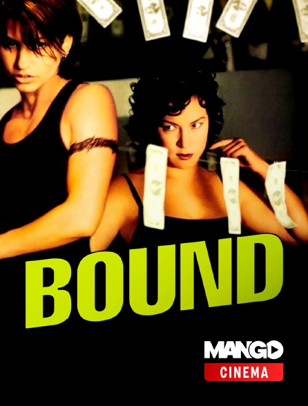 MANGO Cinéma - Bound