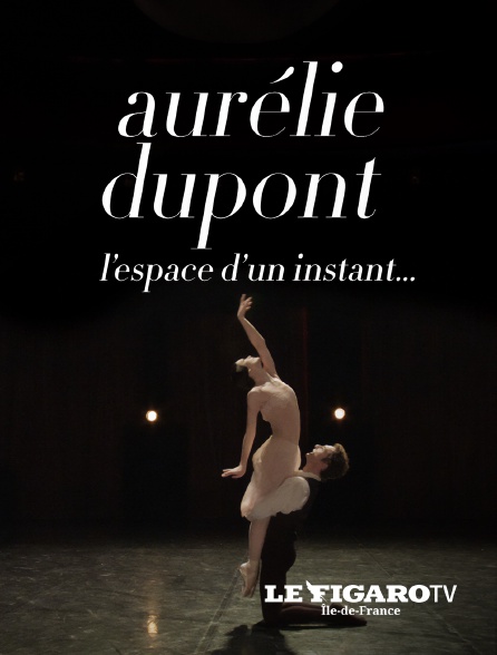 Le Figaro TV Île-de-France - Aurélie Dupont danse l'espace d'un instant