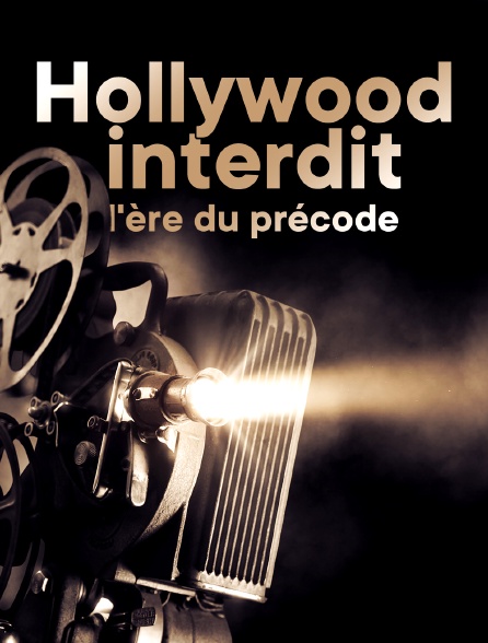 Hollywood interdit : L'ère du précode (1929-1934)