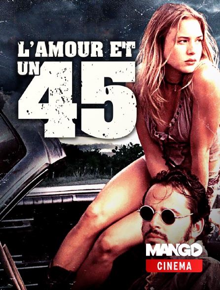 MANGO Cinéma - L'Amour et un .45