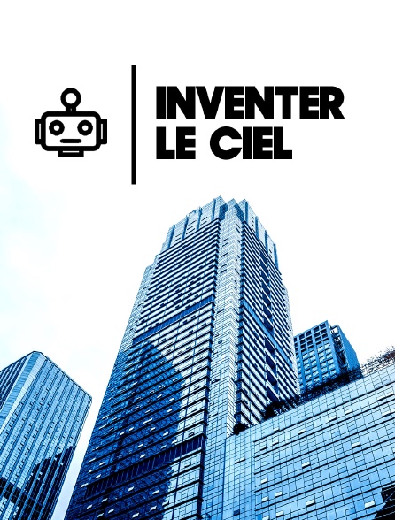 Inventer le ciel