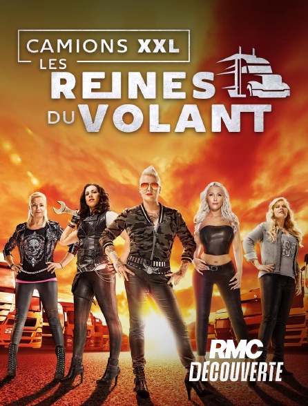 RMC Découverte - Camions XXL : les reines du volant
