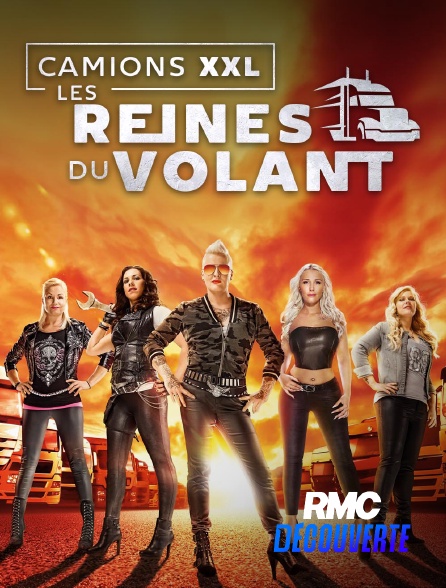RMC Découverte - Camions XXL : les reines du volant