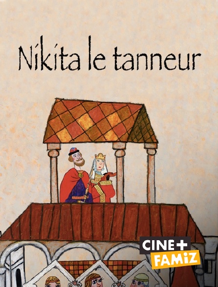 Ciné+ Famiz - Nikita le tanneur