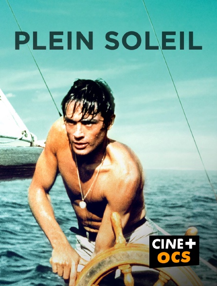 CINÉ Cinéma - Plein soleil