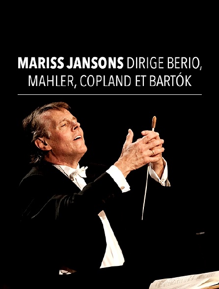 Mariss Jansons dirige Berio, Mahler, Copland et Bartók
