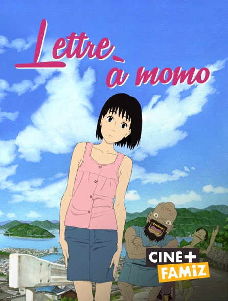 Lettre à Momo en Streaming & Replay sur Ciné+ Famiz Molotov.tv