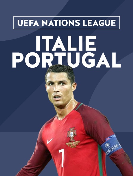 UEFA Nations League : Italie / Portugal
