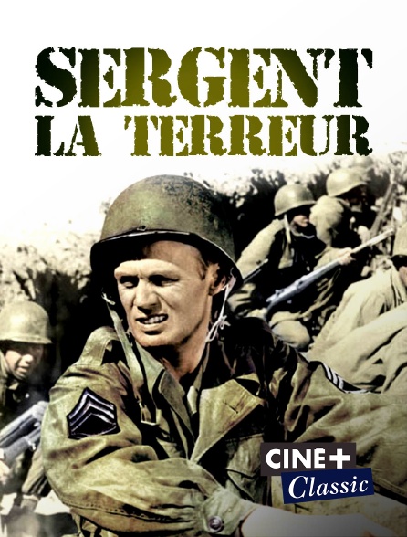 Ciné+ Classic - Sergent la terreur