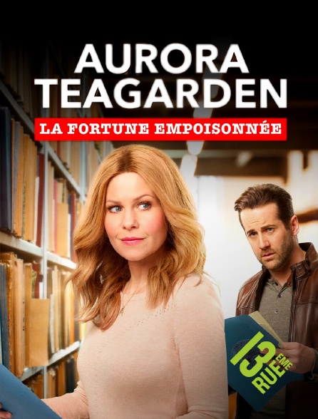 13EME RUE - Aurora Teagarden : La fortune empoisonnée