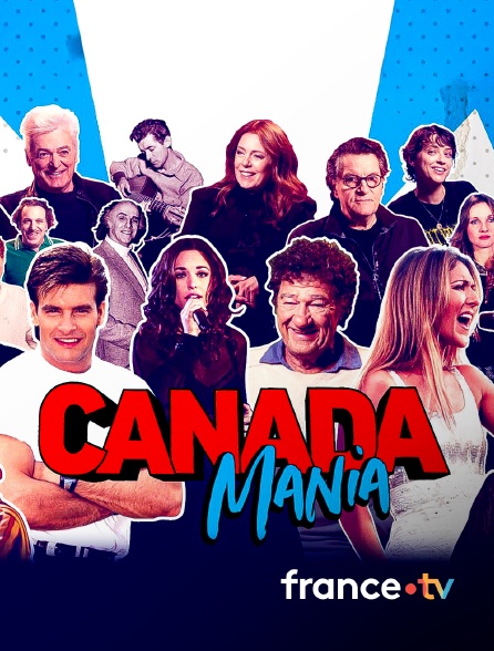 france.tv - Canada Mania