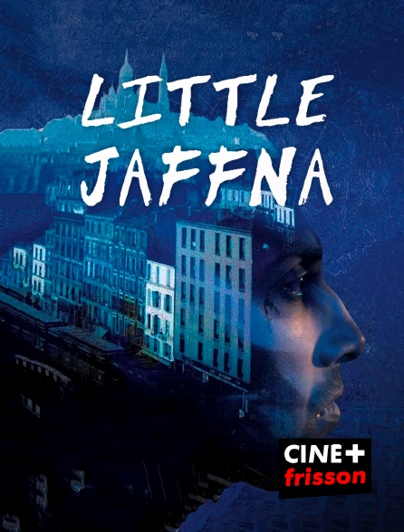 CINE+ Frisson - Little Jaffna