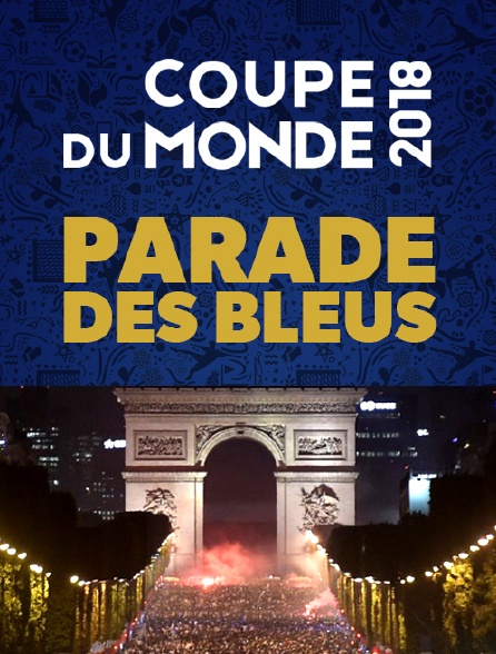 Parade des Bleus sur les Champs-Elysées