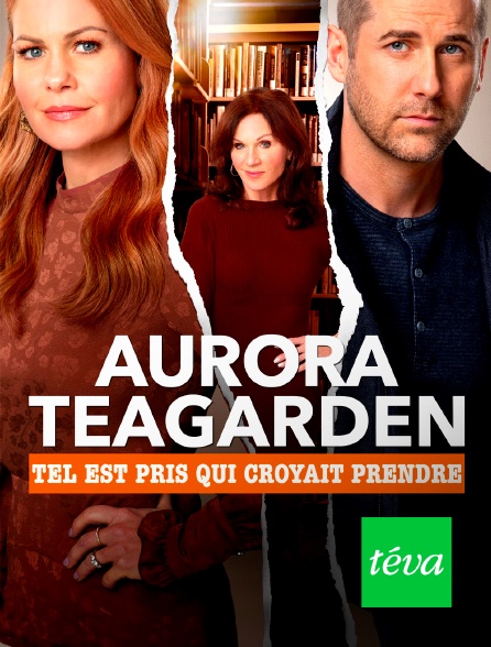 Téva - Aurora Teagarden : Tel est pris qui croyait prendre