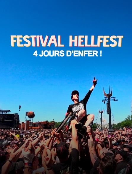 Festival Hellfest : 4 jours d'enfer !