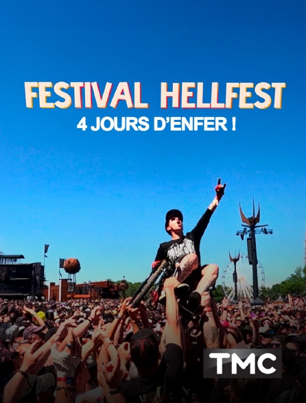 TMC - Festival Hellfest : 4 jours d'enfer !