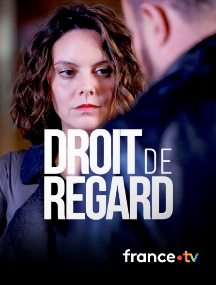 france.tv - Droit de regard