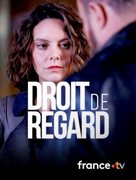 france.tv - Droit de regard