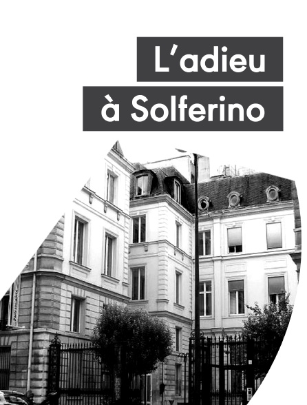 L'adieu à Solférino