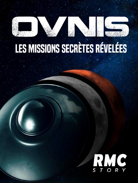 RMC Story - OVNIS : les missions secrètes révélées