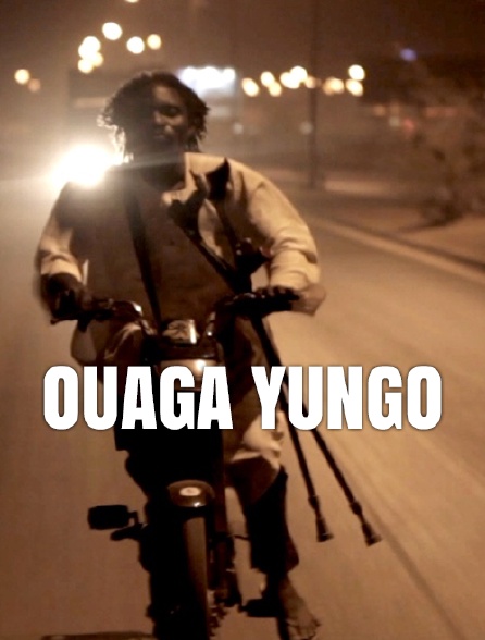 Histoires courtes : Ouaga yungo