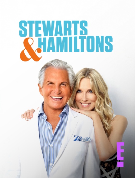 E! - Stewarts & Hamiltons