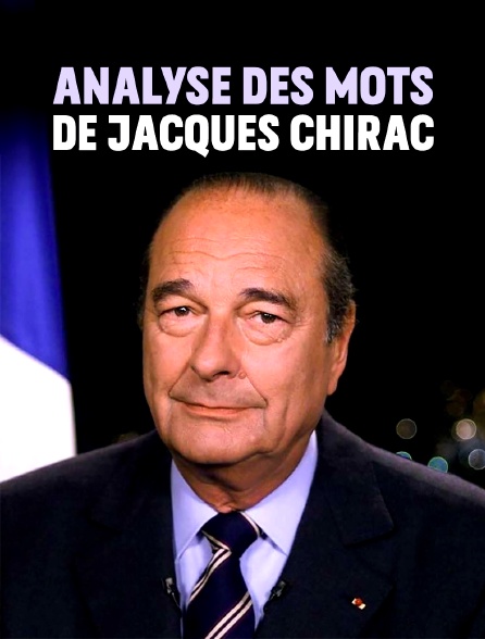 Analyse des mots de Jacques Chirac