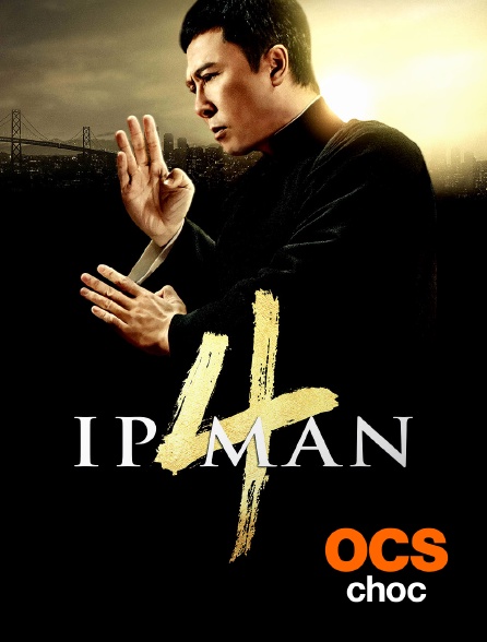 OCS Choc - Ip Man 4